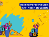 Karya Peserta Didik SMP Negeri 210 Jakarta